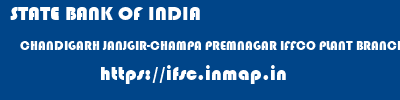 STATE BANK OF INDIA  CHANDIGARH JANJGIR-CHAMPA PREMNAGAR IFFCO PLANT BRANCH , PREMNAGAR  ifsc code